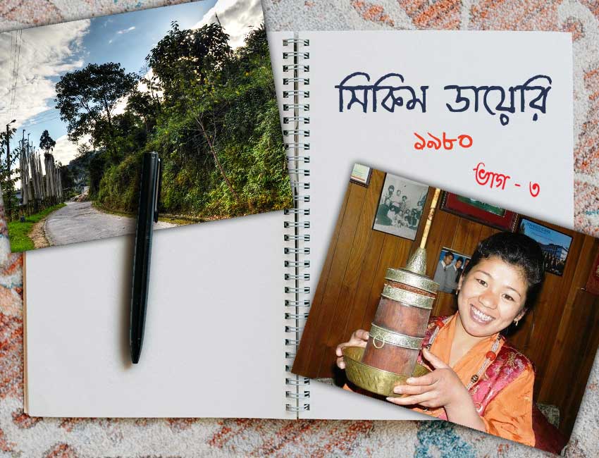 Sikkim Diary part 3