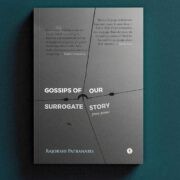 Gossips of Our Surrogate Story